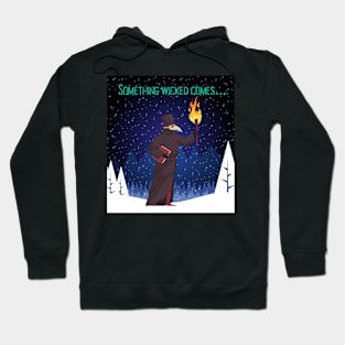 Something wicked comes… Hoodie